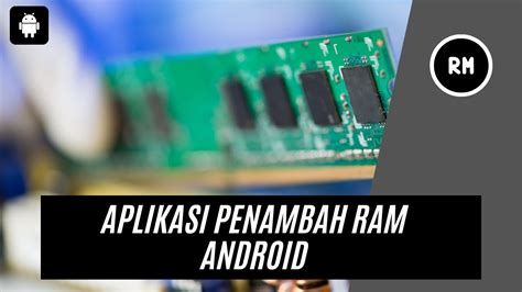 Aplikasi Penambah RAM Android